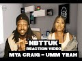 Mya Craig - Umm Yeah Music Video   Link Up TV  Reaction Video |NBTTUK