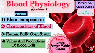 Blood Physiology MBBS 1st Year /Intruduction,Composition,Value,Plasma vs Serum,production,Buffy Coat