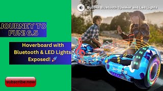 Journey to Fun! 6.5 Hoverboard with Bluetooth & LED Lights Exposed! 🚀||Kids F or Toys