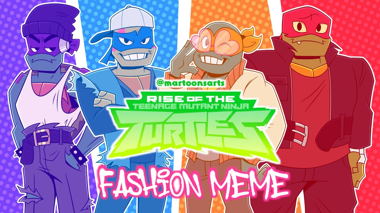[ROTTMNT] Fashion Meme
