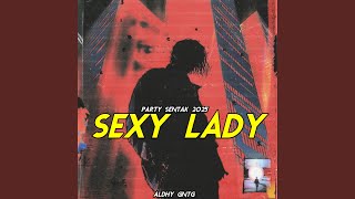 Download Lagu Sexy Lady (Party Sentak 2025) MP3 Download Lagu Sexy Lady (Party Sentak 2025) MP3