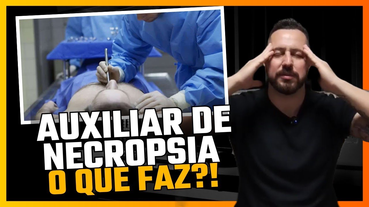 AUXILIAR DE NECRÓPSIA O QUE É E O QUE FAZ!? - YouTube