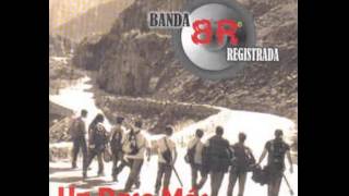 Video thumbnail of "Por ella - Banda Registrada"