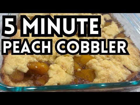 5-Ingredient Peach Cobbler | SUPER Easy