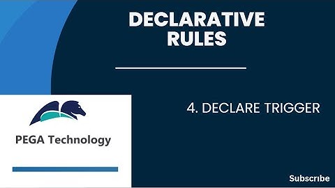 4.Declare Trigger in declarative Rules