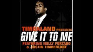 Timbaland feat Nelly Furtado & Justin Timberlake - Give It To Me (Vocal x Instrumental Extended Mix)