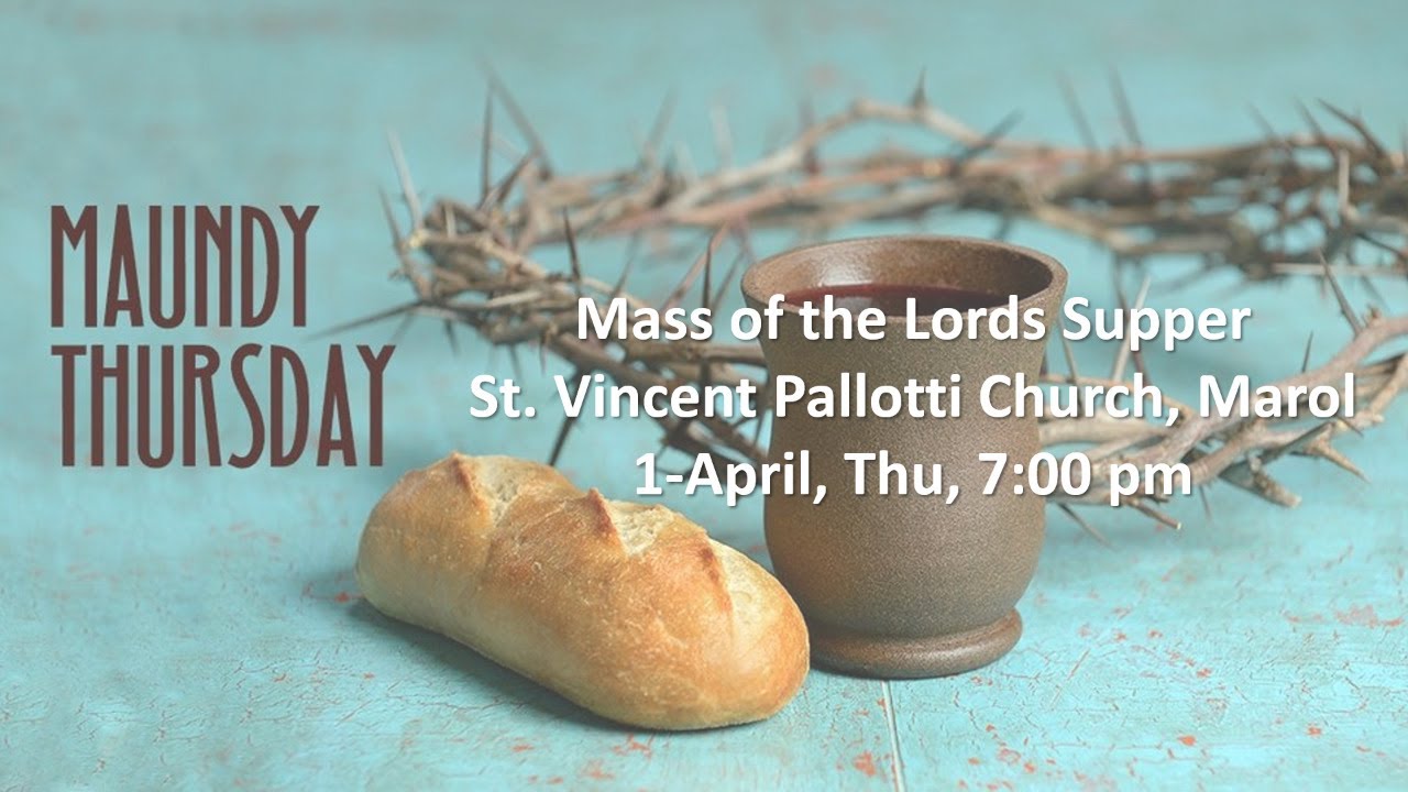 Maundy Thursday Mass Thu, 1st April 2021 700pm St. Vincent