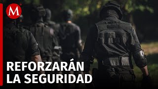 Llegan 800 elementos de las Fuerzas Especiales a Tabasco para reforzar la seguridad