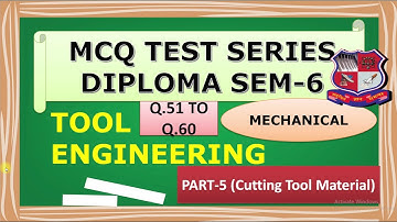 GTU II Tool Engineering Most Imp MCQII TOOL Eng. MCQ I3361902 MCQ PART-5  (Tool Material) Dip. Sem-6