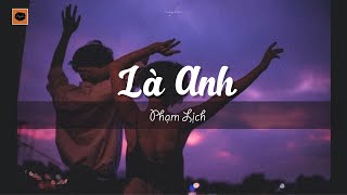 [Lyrics] Là Anh (Lời Việt) - Phạm Lịch | Cùng đi cùng đi ngàn năm về sau mình vẫn có nhau | 是你 - 梦然