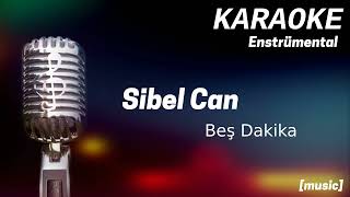 Karaoke Sibel Can Beş Dakika