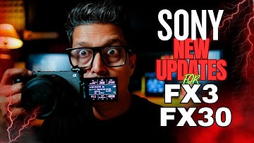 Sony FX3 and FX30 Get BIG Update | Digital Cinematics