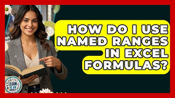 How Do I Use Named Ranges In Excel Formulas? - Learn As An Adult