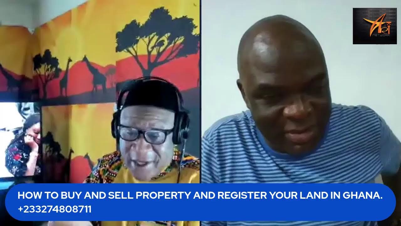 HOW TO BUY AND SELL PROPERTY IN GHANA AND REGISTRATION OF LAND DCUMENT
