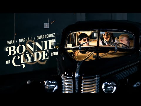 iZaak, Luar La L, Omar Courtz - BONNIE &amp; CLYDE (Remix)