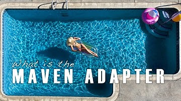 Maven Adapter - What is the Maven Adapter?
