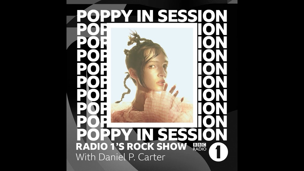 Poppy - Radio 1's Rock Show with Daniel P. Carter 2021 Interview (Audio)