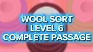 WOOL SORT - LEVEL 6 - FULL PASSING 