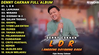 DENNY CAKNAN FULL ALBUM TERBARU 2024 | LANGGENG DAYANING RASA 'LDR' LAMUNAN | LAGU JAWA TERBARU 2024