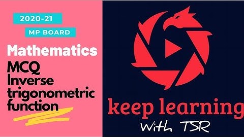 Mp board |Class-12th | 2020-21|Mathematics |MCQ | Inverse trigonometric function