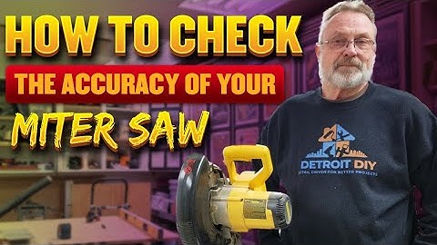 How To Check The Accuracy Of Your Miter Saw!
