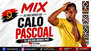 MIX AS MELHORES DO CALO PASCOAL - BY DJ ADILSON MENDES PRO