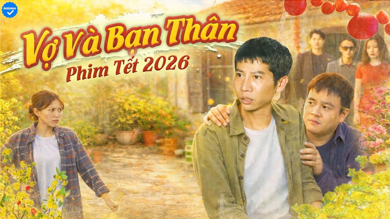 HÀI TẾT 2026 - Vợ Và Bạn Thân - Anh Gàkon