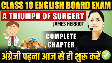 A Triumph of surgery | Class 10 English | Complete Chapter & Important Questions | Divyanshi ma