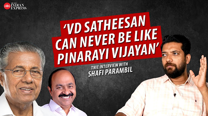 'And VD Satheesan is someone who knows that very well' - Shafi Parambil | Interview | TNIE Kerala