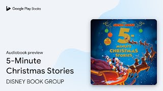 5-Minute Christmas Stories by DISNEY BOOK GROUP · Audiobook preview