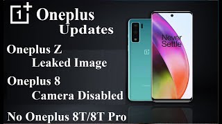 Oneplus Shocking  Updates | Oneplus Z Image Leak | Oneplus 8 Camera Disabled #OneplusZ #Oneplus8