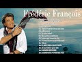 Frdric franois best of 2021  les meilleures de frdric franois album 2021