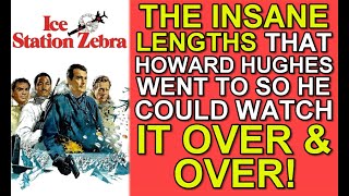 The INSANE LENGTHS that Howard Hughes went to so he could watch "ICE STATION ZEBRA"