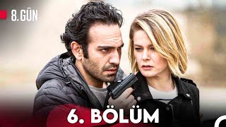 8. Gün 6. Bölüm (FULL HD)  FİNAL