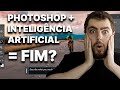 O futuro chegou: Inteligência Artificial redefine os limites do Photoshop!