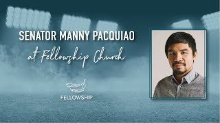 Special Fellowship Service with Senator Manny Pacquiao and Jinkee Pacquiao