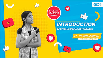 Introduction To Spiral Model | Student Learning Series | Manual Testing | STE