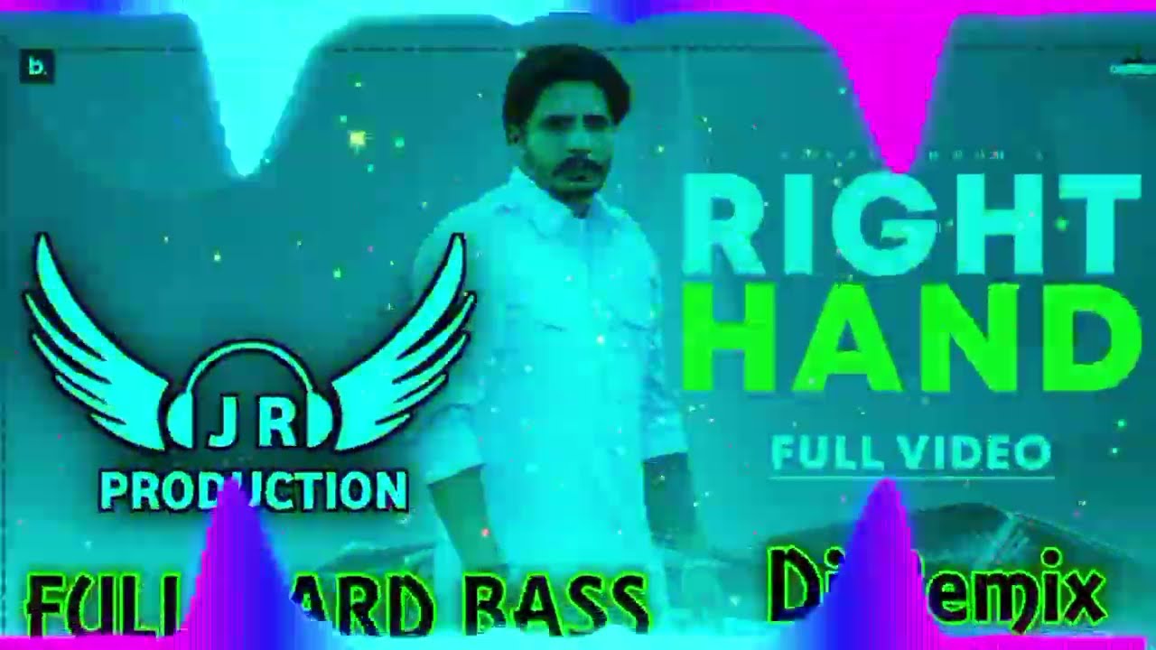 RIGHT HAND DJ REMIX FULL HARD BASS KORALA MAAN FT J R PRODUCTION NEW PUNJABI SONG DJ REMIX 2023