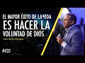 El mayor éxito de la vida es hacer la voluntad de Dios -Pastor Juan Carlos Harrigan