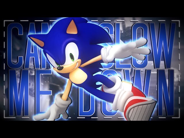 Can't Slow Me Down - Sonic's 31st Anniversary [Full MEP] class=