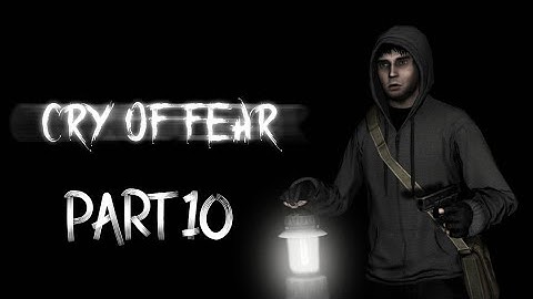 Cry of Fear Part 10 PC HD Horror Gameplay Full Game No Commentary