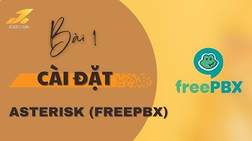 Hướng dẫn cài đặt tổng đài Asterisk FreePBX   Phần 1 -  - Guide to install Asterisk FreePBX Part 1