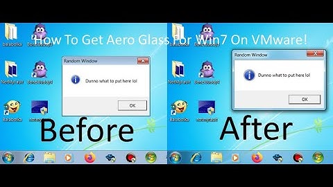 How To Get The Aero Glass Working For Your Windows 7 Virtual Machine On VMware!