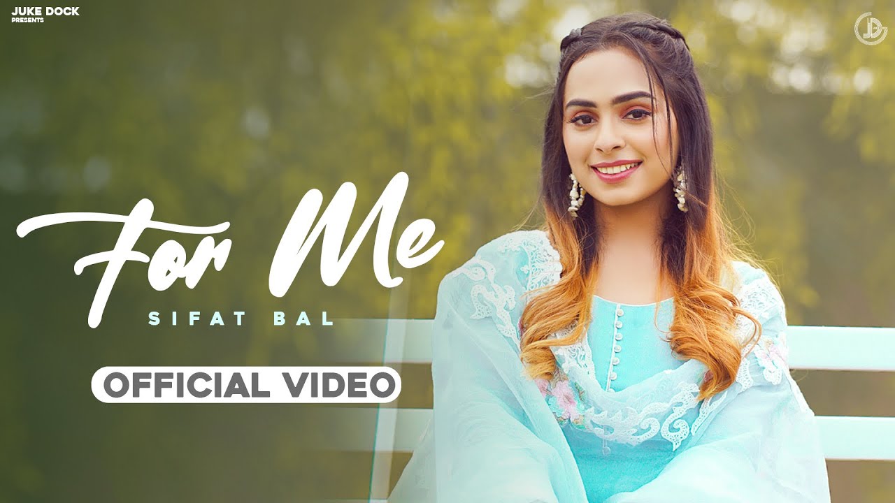 For Me : Sifat Bal (Official Video) Deol Harman | Latest Punjabi Song 2022 | Juke Dock