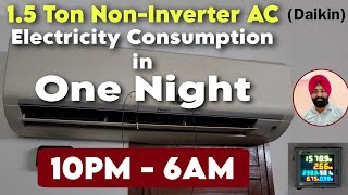 Daikin 1.5 Ton AC Electricity Consumption in one Night || Daikin AC Energy Consumption in 8 Hours