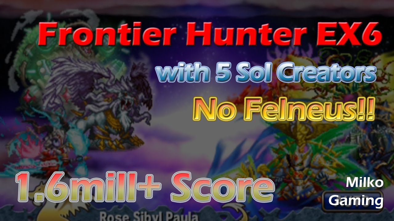 Brave Frontier - Frontier Hunter EX 6 Terminus Playthrough (no Felneus) 1.6million esteem points