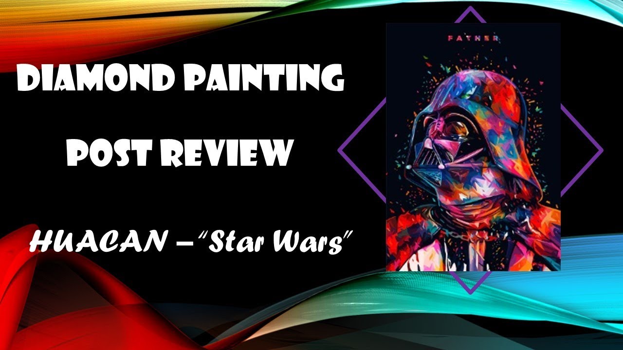 Post Review - Huacan Star Wars Diamond Painting 