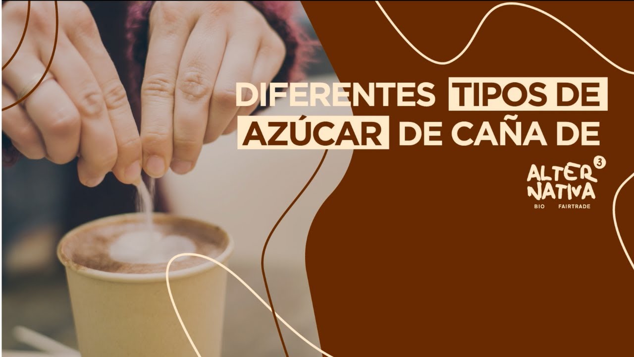 Diferentes tipos de Azúcar de Caña de AlterNativa3 - YouTube