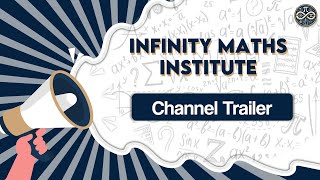 Infinity Maths Institute - Channel Trailer