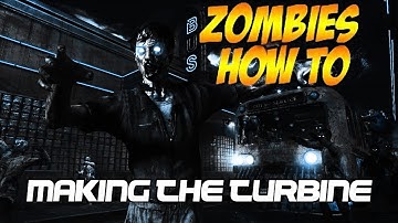 BLACK OPS 2 ZOMBIES HOW TO: MAKING THE TURBINE
